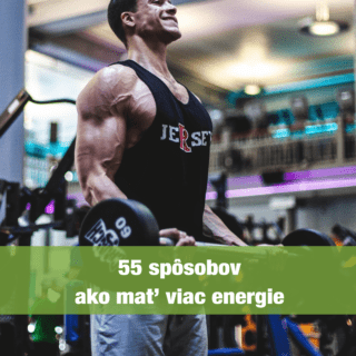 55 spôsobov ako mať viac energie